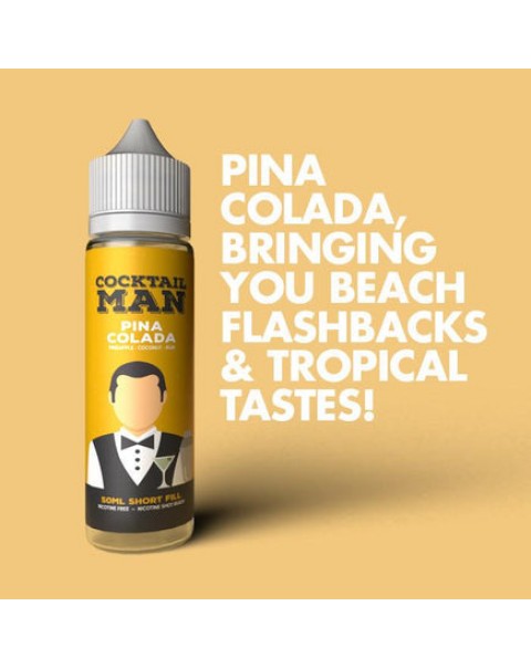 Cocktail Man Pina Colada 50ml Short Fill E-Liquid