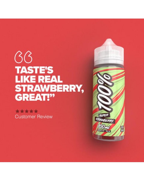 100% Super Strawberry - 100ml Short Fill E-Liquid